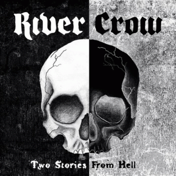 River Crow : Two Stories from Hell